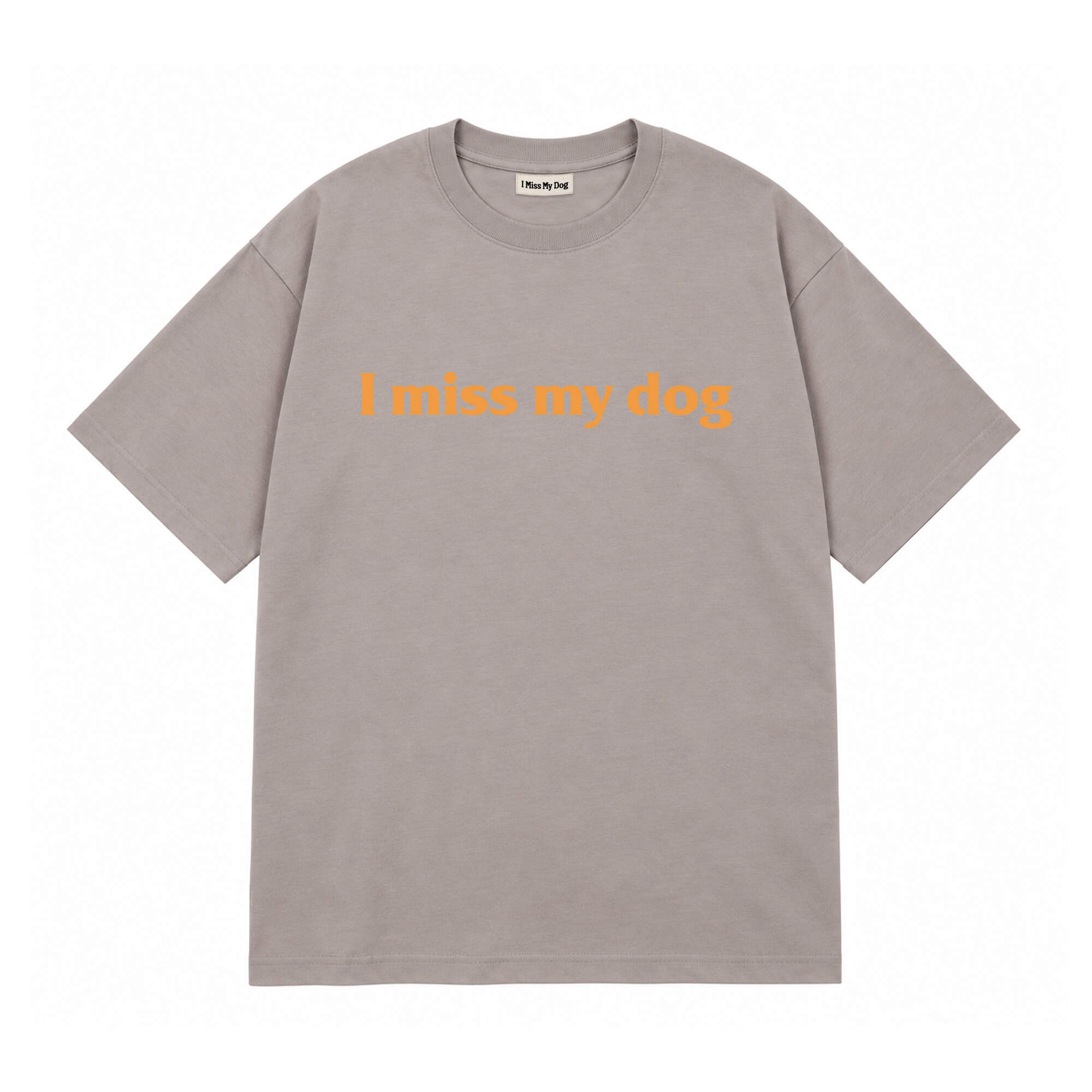 I MISS MY DOG T-SHIRT BEIGE