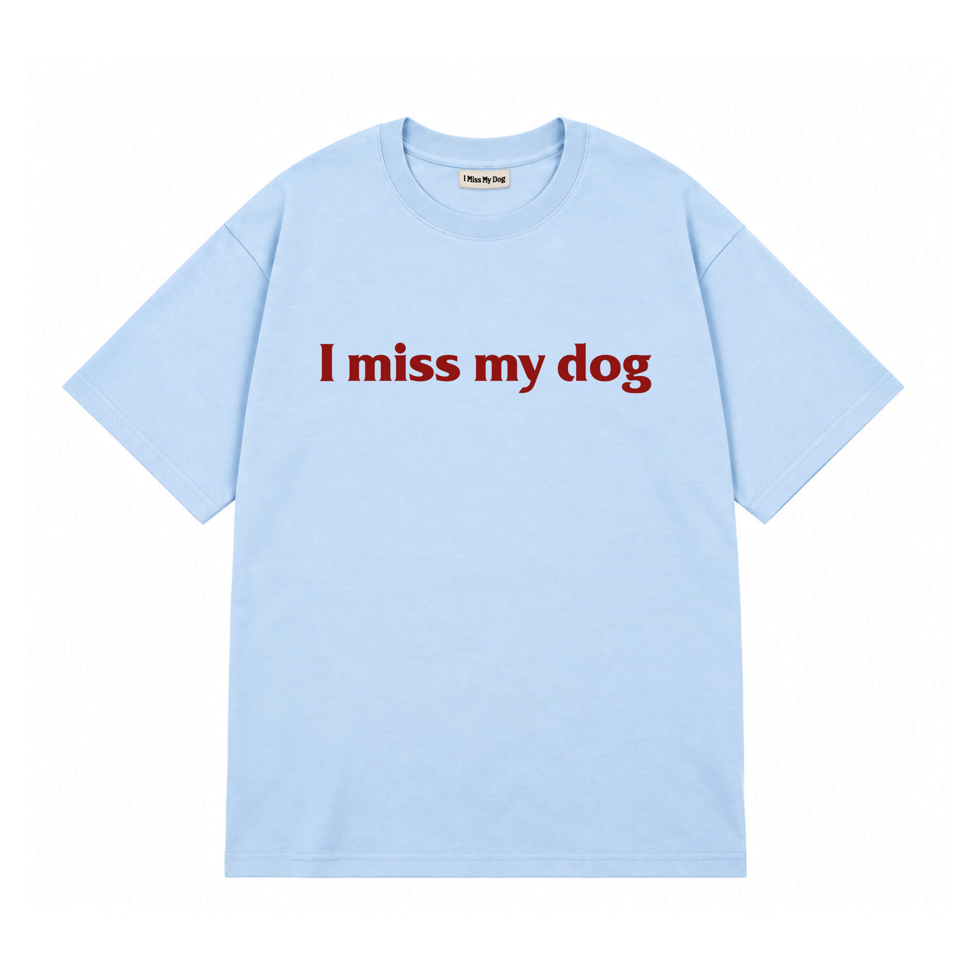 I MISS MY DOG T-SHIRT BLUE